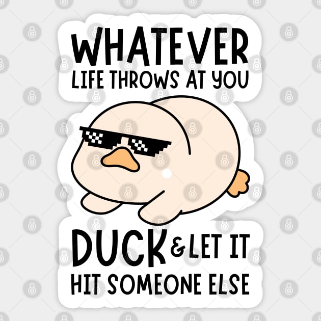 Whatever Life Throws At You Duck Sticker by The WYLD Tribe